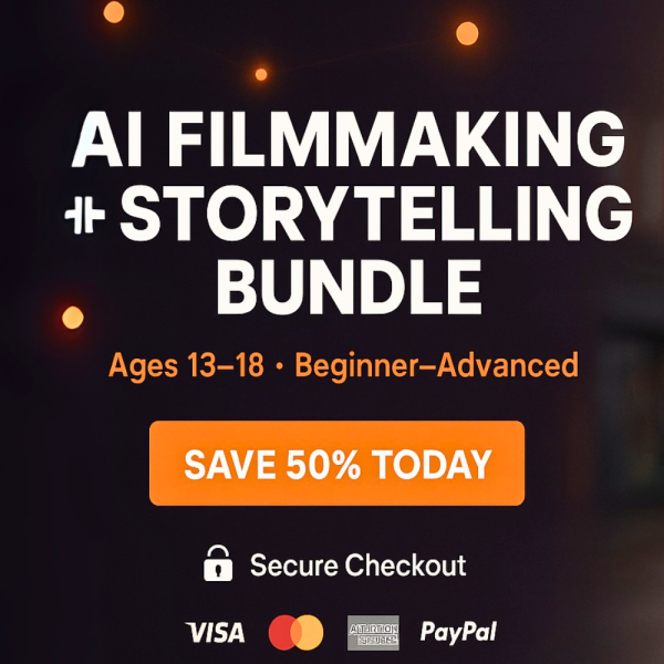 AI Filmmaking and Storytelling for Teens | (50% Off)